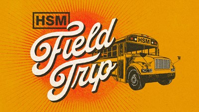 HSM Field Trip