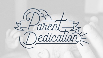 Parent Dedication