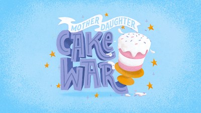 Mother Daughter Cake War