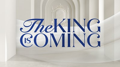 The King Is Coming