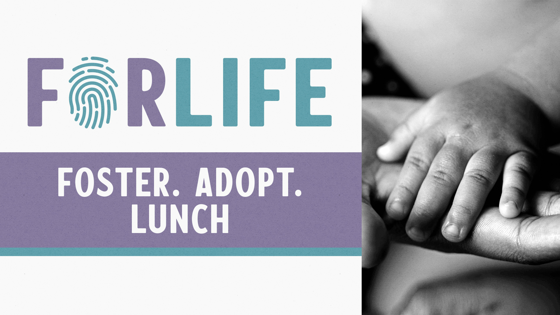 Foster. Adopt. Lunch