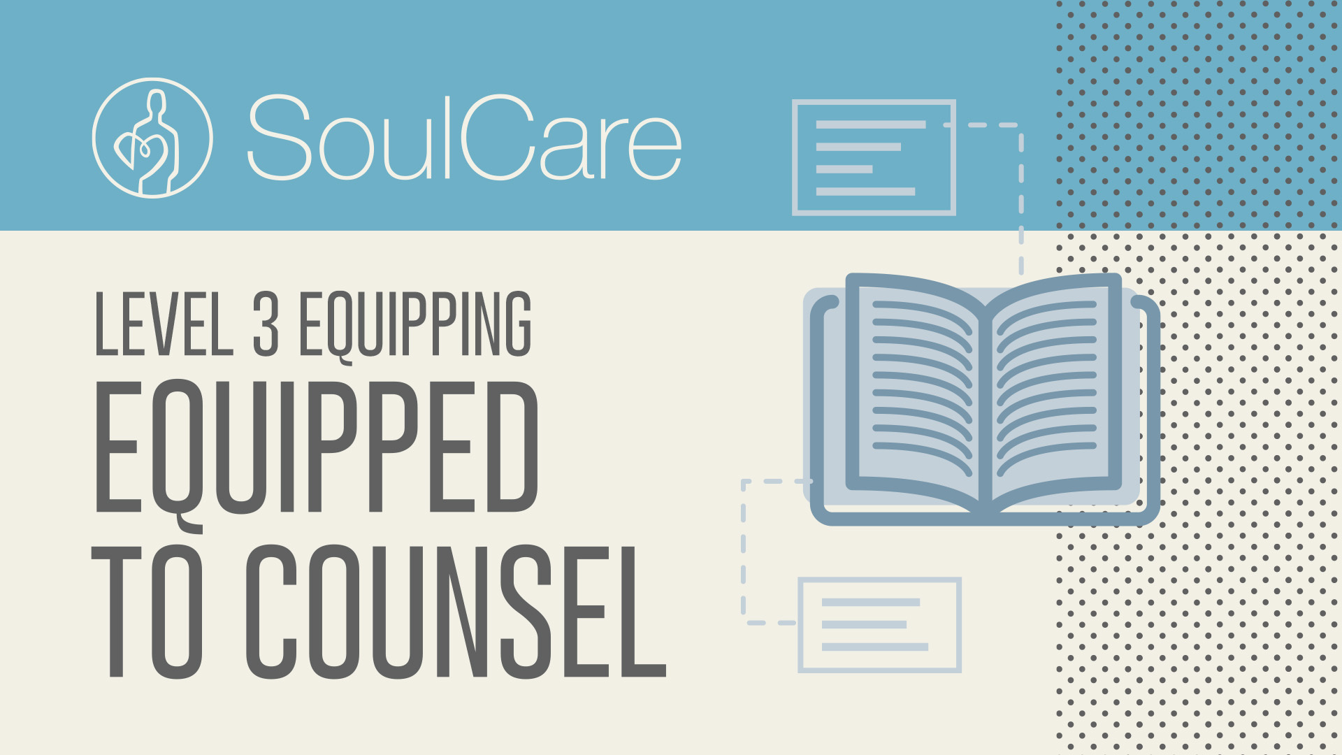 Equipped to Counsel