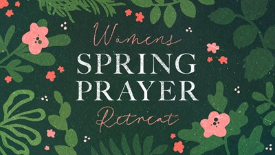 Women's Prayer Retreat