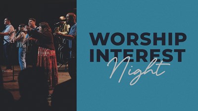 Worship Interest Night