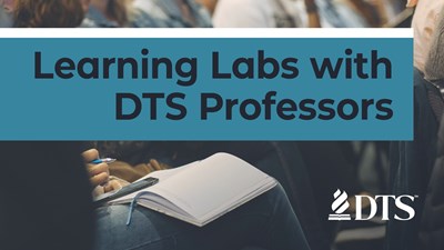 Learning Labs with DTS Professors